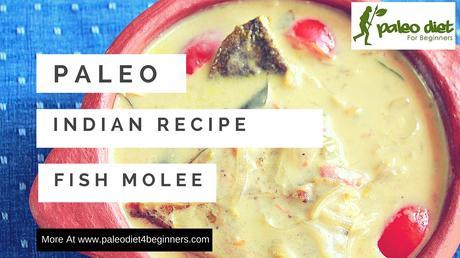 Paleo Indian Fish Recipe - Fish Molee