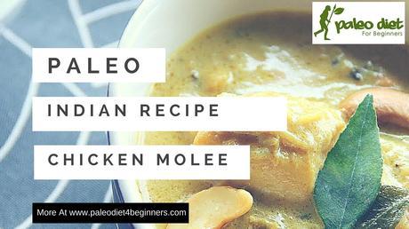 Paleo Indian Chicken Recipe - Chicken Molee