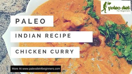 Paleo Indian Poultry Recipe – Chicken Curry