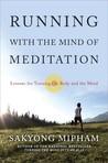 Running with the Mind of Meditation: Lessons for Training Body and Mind