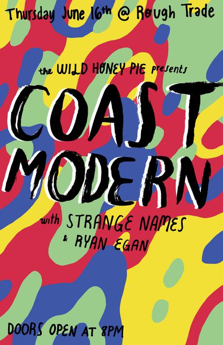 The Wild Honey Pie Presents: Coast Modern, Strange Names & Ryan Egan