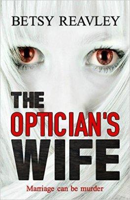 ARC Review: The Optician’s Wife by Betsy Reavley