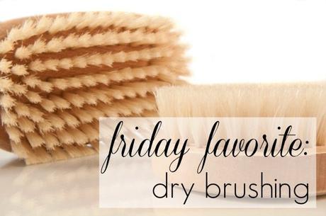Friday Favorite: Dry Brushing