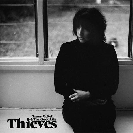 CD Review: Tracy McNeil and the Good Life – Thieves