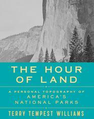 Hour of the Land, Terry Tempest Williams, book, national park, exhibit