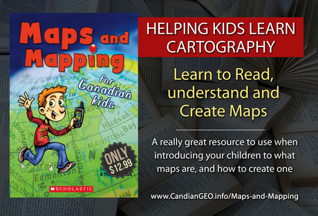 Maps and Mapping for Canadian Kids
