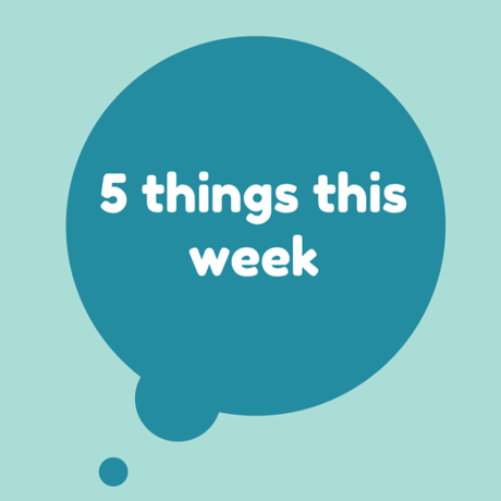 5 things this week