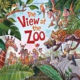 Image: The View at the Zoo, by Kathleen Long Bostrom, Guy Francis. Publisher: Ideals Children's Books, Ideals Publications (April 1, 2011)