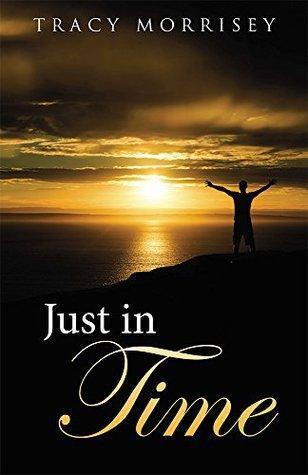 Just in Time by Tracy Morrisey