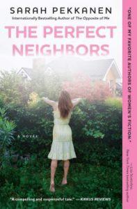 The Perfect Neighbors by Sarah Pekkanen