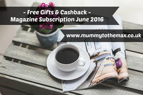 MAGAZINE SUBSCRIPTION FREE GIFT BARGAINS JUNE 2016