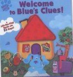 Image: Welcome to Blue's Clues, by Angela Santomero. Publisher: Pocket Childrens Books; Board Book edition (April 2, 2001)