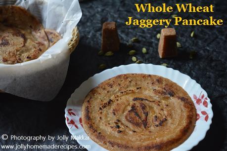 Whole Wheat Jaggery Pancake Recipe, How to make Wheat Jaggery Pancake Recipe