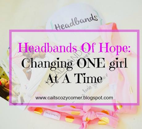 Headbands Of Hope: Changing One Girl At A Time