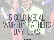 Gold Medal Worthy Father's Ideas