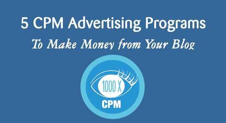 Best CPM Advertising Networks for Bloggers in 2016 Best CPM Advertising Networks for Bloggers in 2016