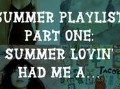 Summer Playlist Part One: Lovin’