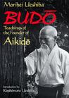 Budo: Teachings of the Founder of Aikido