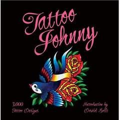 Image: Tattoo Johnny: 3,000 Tattoo Designs, by Tattoo Johnny, David Bollt. Publisher: Sterling Innovation; 5.8.2010 edition (June 1, 2010)