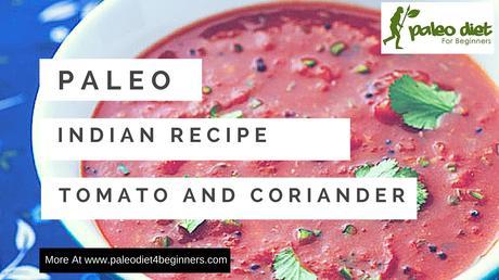 Paleo Indian Vegetarian Recipe – Tomato And Coriander