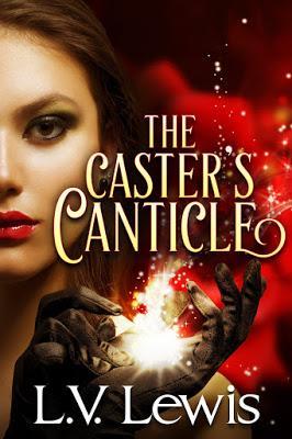 The Caster's Canticle by L.V. Lewis @ejbookpromos @lv_lewis