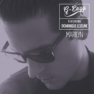 G-Eazy - Marilyn (ft. Dominique LeJeune)