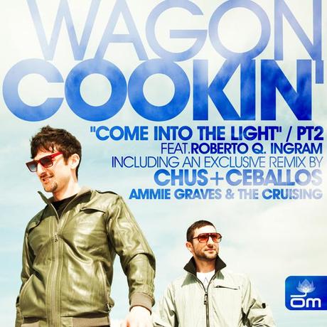 Fresh Remixes of Wagon Cookin' Track - Come Into The Light