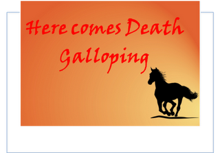 Here Comes Death Galloping
