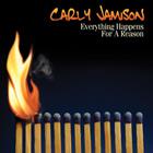 Carly Jamison: Everything Happens For A Reason