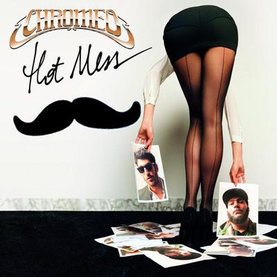 Chromeo – Hot mess (Moustache Machine Remix).