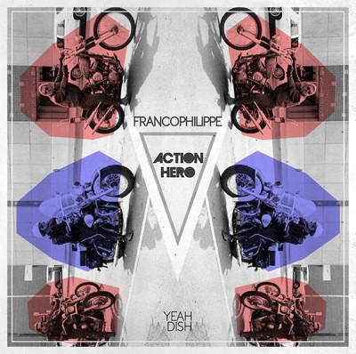 Francophilippe – Action Hero (Bazz Remix).