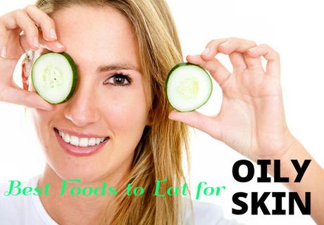 Foods to Eat for Oily Skin
