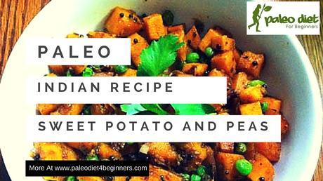 Paleo Indian Vegetarian Recipe - Sweet Potato And Peas