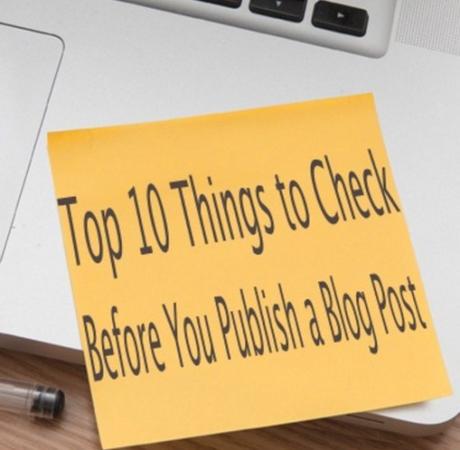 Top 10 Things to Check Before You Publish a Blog Post