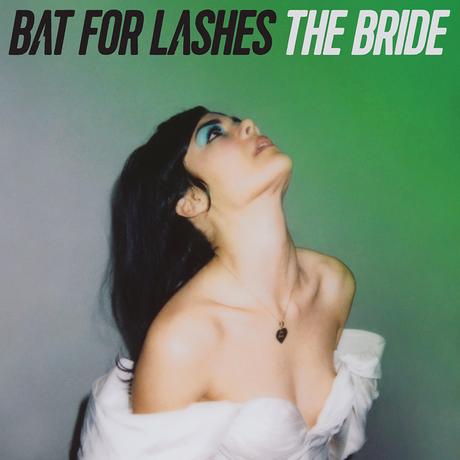 Bat for Lashes’ The Bride