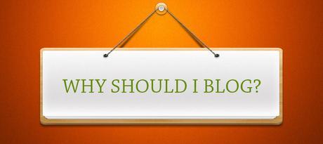 Why Should I Start A Blog?