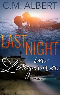 Last Night In Laguna - by C.M. Albert