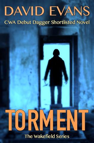 Torment (The Wakefield Series #2) by David Evans ARC REVIEW