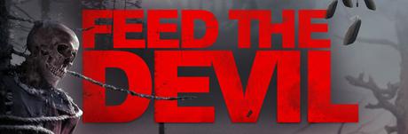 Preview – Feed the Devil