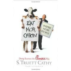 Image: Eat Mor Chikin: Inspire More People, by S. Truett Cathy (Author). Publisher: Looking Glass Books; Assumed First Edition edition (June 1, 2002)