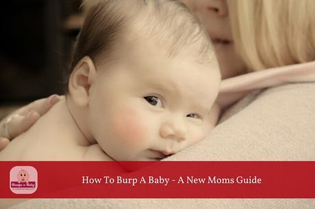 How to Burp a Baby the Right Way – A Complete Guide for New Moms