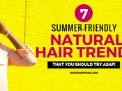 Hottest Natural Hair Trends That Need This Summer