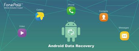 The Best Android Recovery Software: FonePaw Review