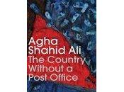 BOOK REVIEW: Country With Post Office Agha Shahid