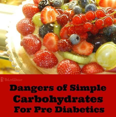 Dangers of Simple Carbohydrates For Pre Diabetics