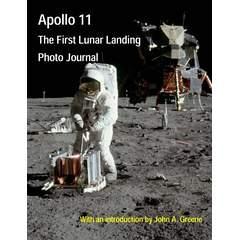 Image: Apollo 11: The First Lunar Landing Photo Journal, by John A. Greene (Author). Publisher: Cia Publishing (April 18, 2013)