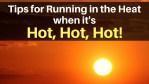 Tips Running Heat When It’s Hot, Hot!