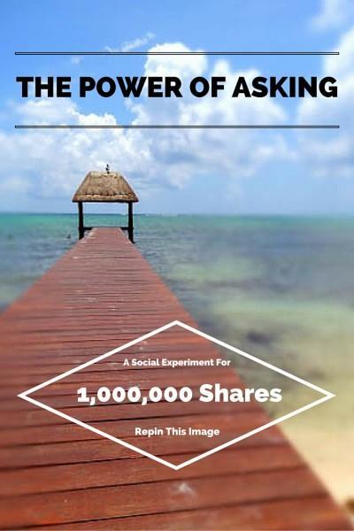 The Power of Asking and the Quest for 1,000,000 Social Shares