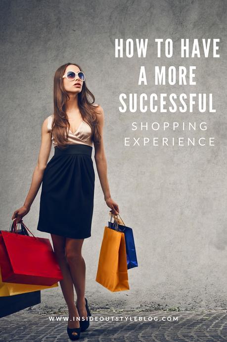 How to enjoy shopping more and have a more successful experience when shopping for clothes and accessories - tips from a professional shopper