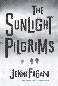 The Sunlight Pilgrims by Jenni Fagan